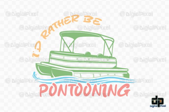 Download I'd Rather Be Pontooning SVG Sublimation - I'd rather be pontooning Collection