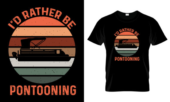 Download I'D Rather Be Pontoon T-Shirt - Premium Resources